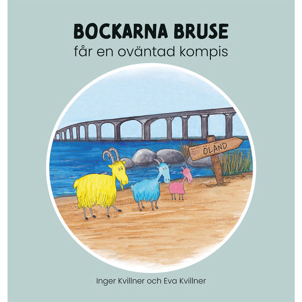 Inger Kvillner Bockarna Bruse får en oväntad kompis (inbunden)