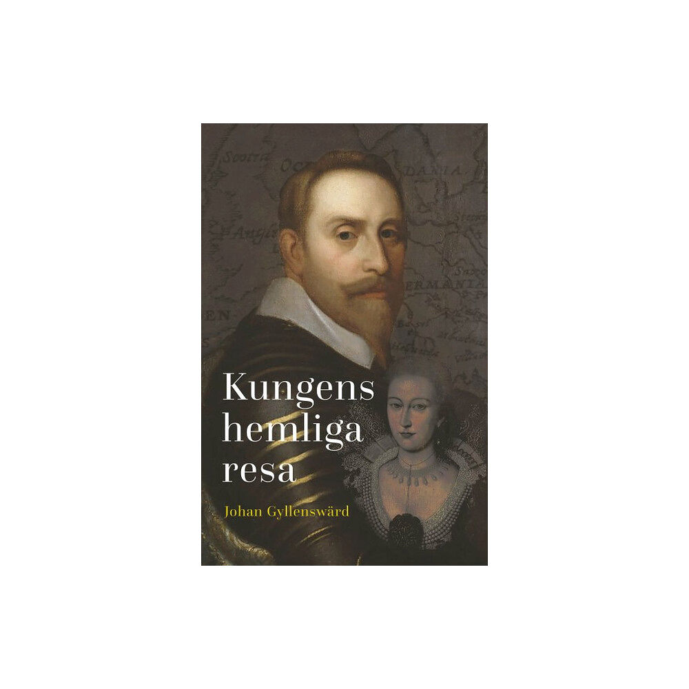 Johan Gyllenswärd Kungens hemliga resa (bok, kartonnage)