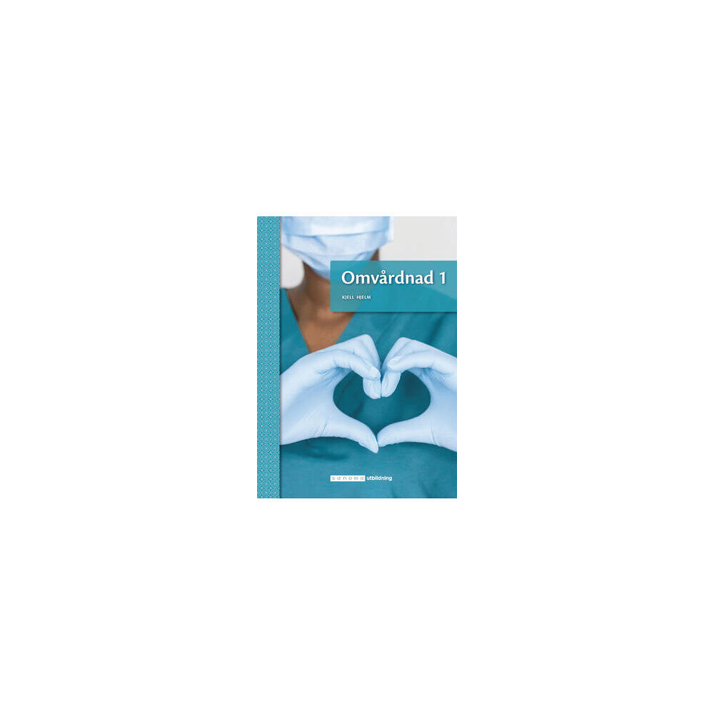 Kjell Hjelm Omvårdnad 1 (häftad)
