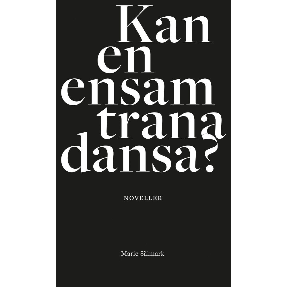 Marie Sälmark Kan en ensam trana dansa? (pocket)