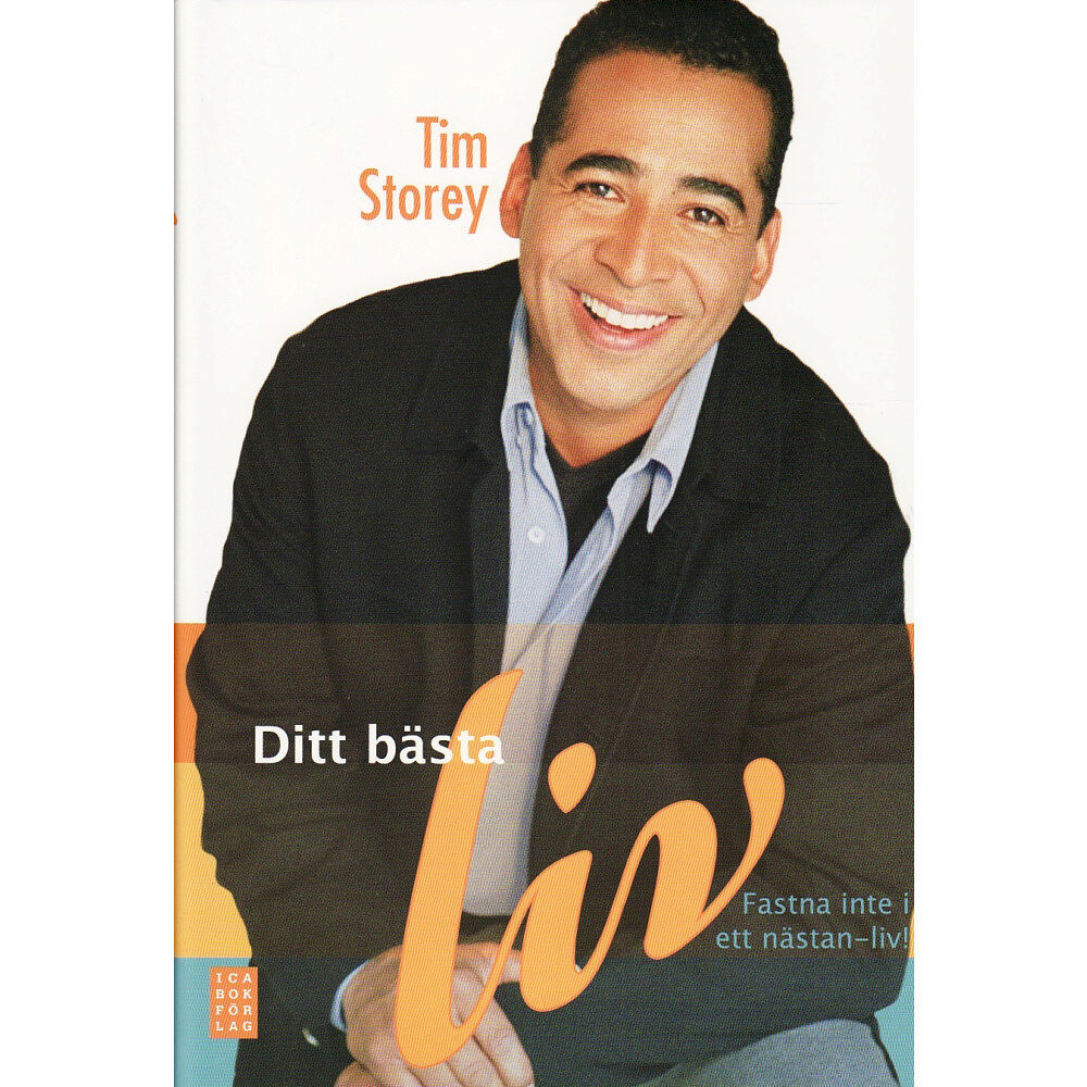 Tim Storey Ditt bästa liv : fastna inte i ett nästan-liv! (inbunden)