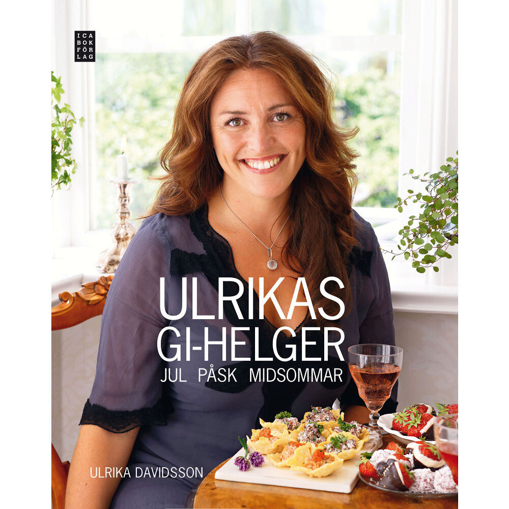 Ulrika Davidsson Ulrikas GI-helger: Jul Påsk Midsommar (inbunden)