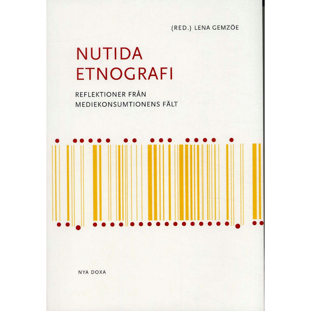 Bokförlaget Nya Doxa Nutida etnografi : Reflektioner från mediekonsumtionens (häftad)