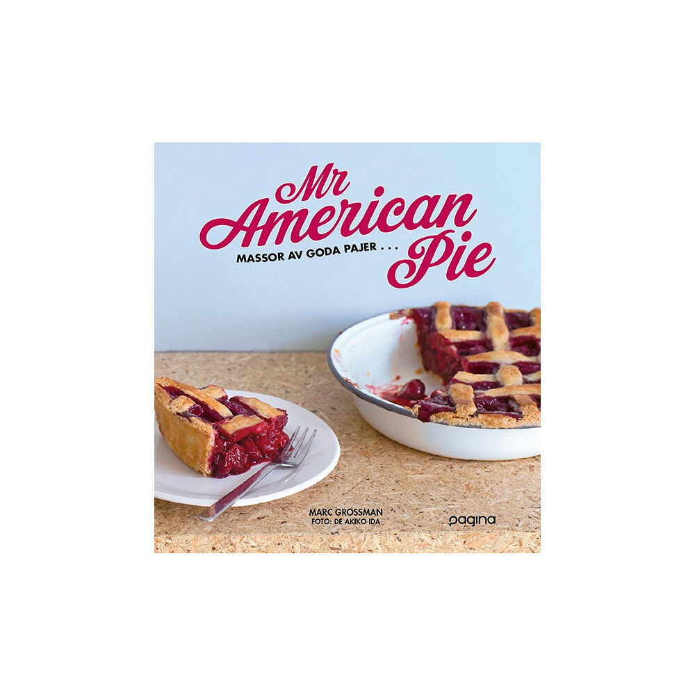 Marc Grossman Mr American Pie : massor av goda pajer ... (inbunden)