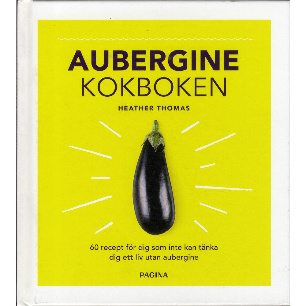 Heather Thomas Aubergine : kokboken (inbunden)