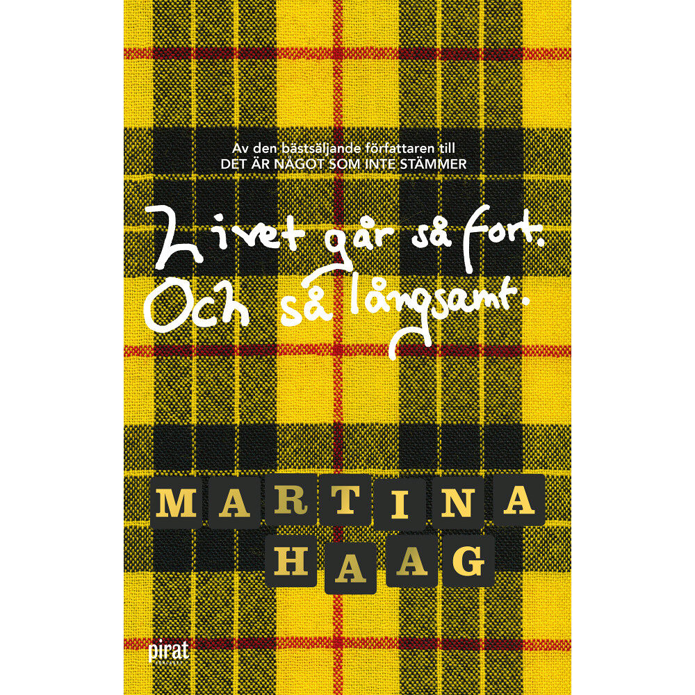 Martina Haag Livet går så fort. Och så långsamt (inbunden)