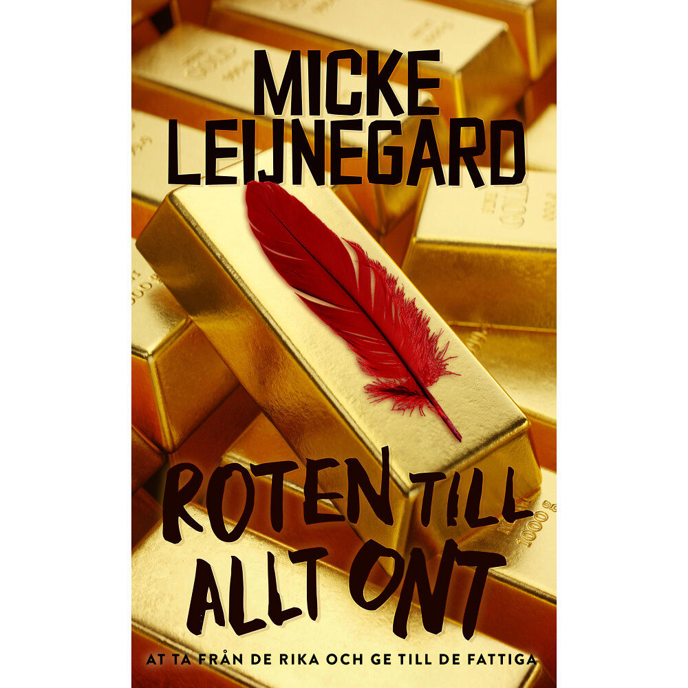 Micke Leijnegard Roten till allt ont (pocket)