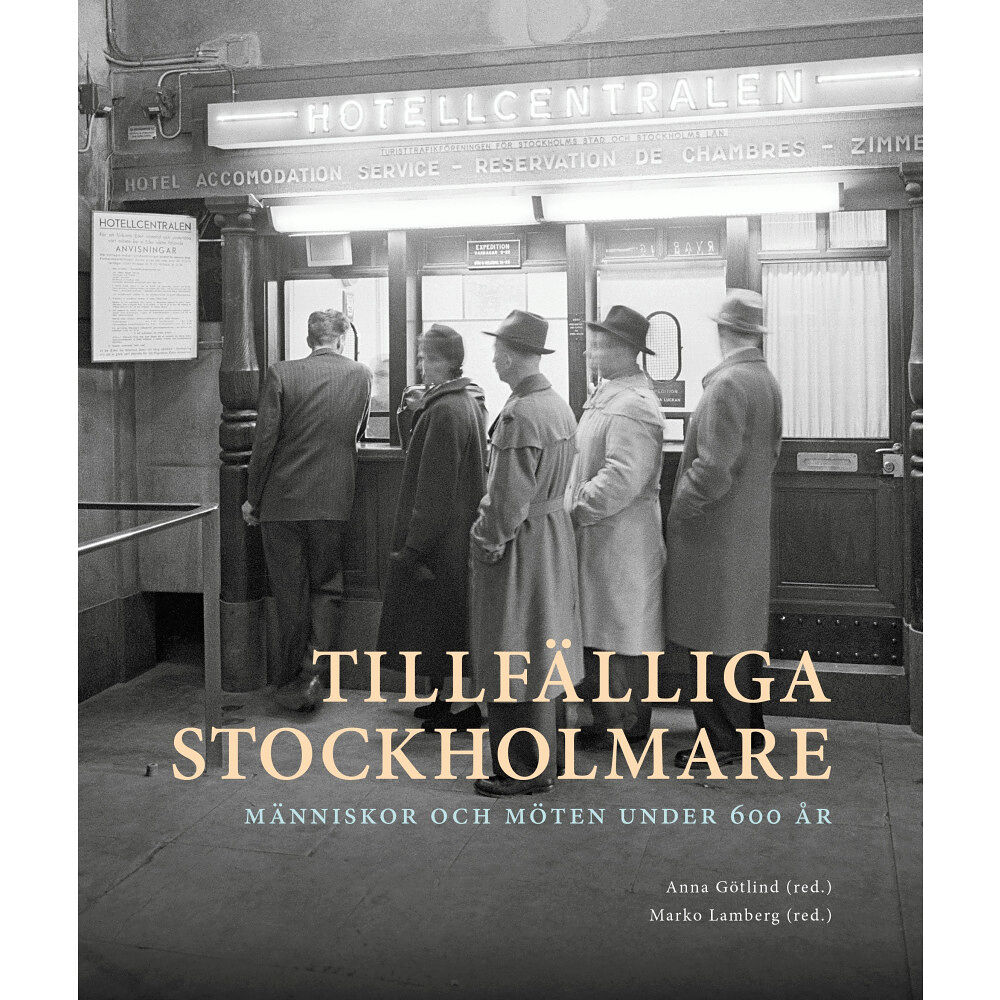 Stockholmia förlag Tillfälliga stockholmare : Människor och möten under 600 år (bok, danskt band)