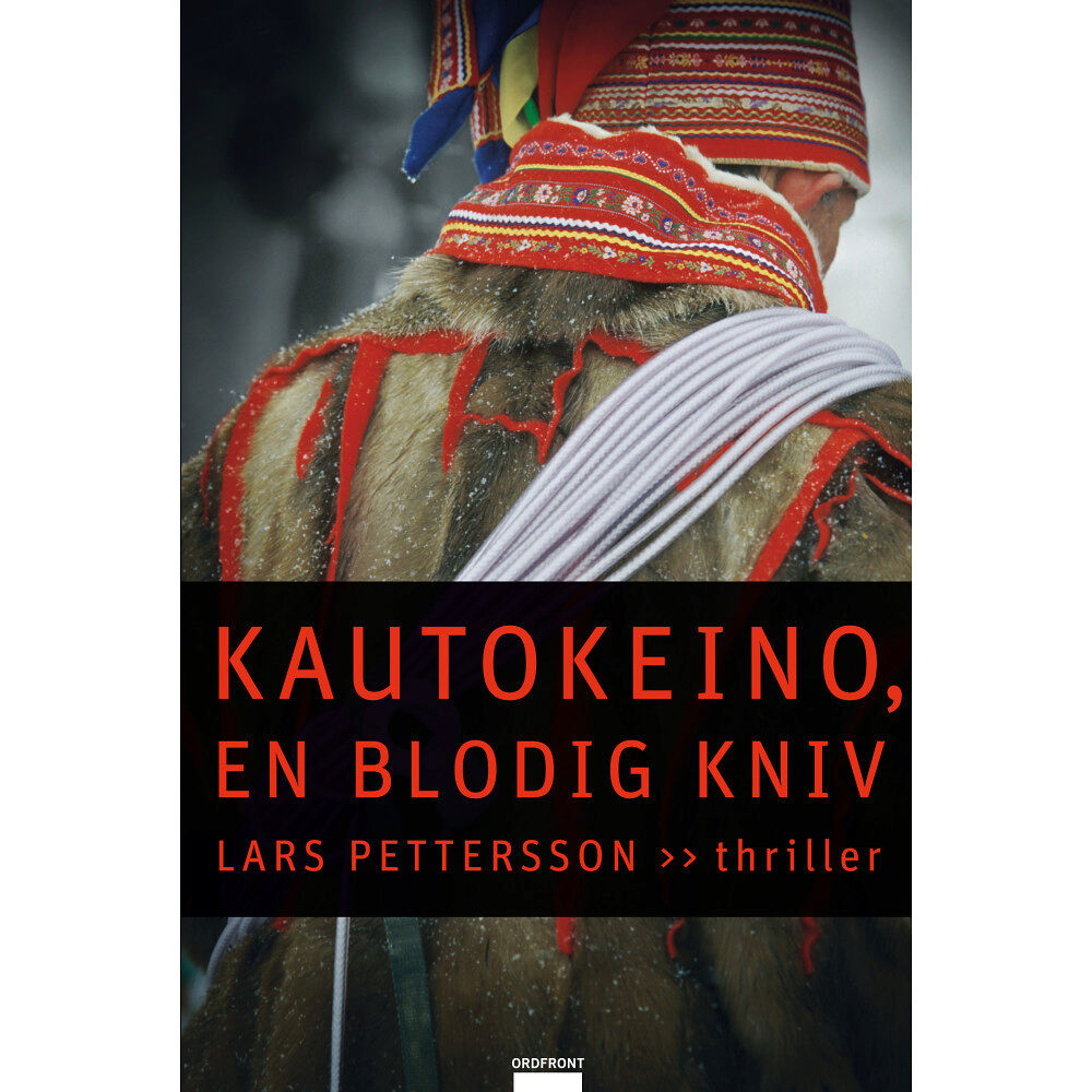 Ordfront förlag Kautokeino, en blodig kniv (inbunden)