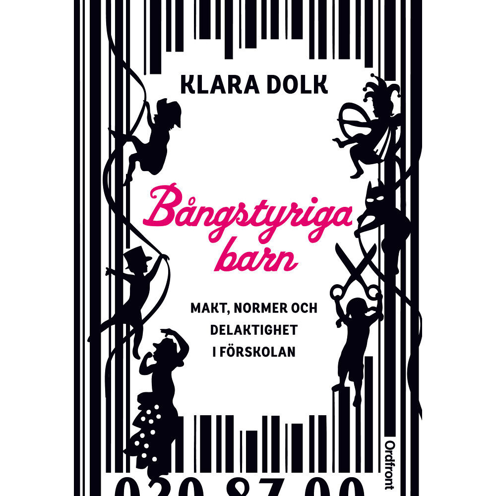 Klara Dolk Bångstyriga barn : makt, normer och delaktighet i förskolan. (bok, danskt band)