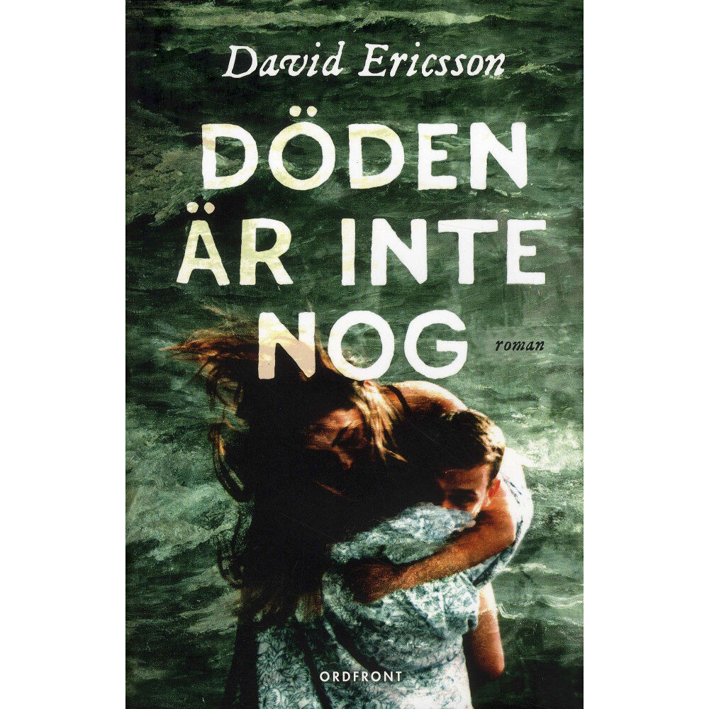 David Ericsson Döden är inte nog (inbunden)