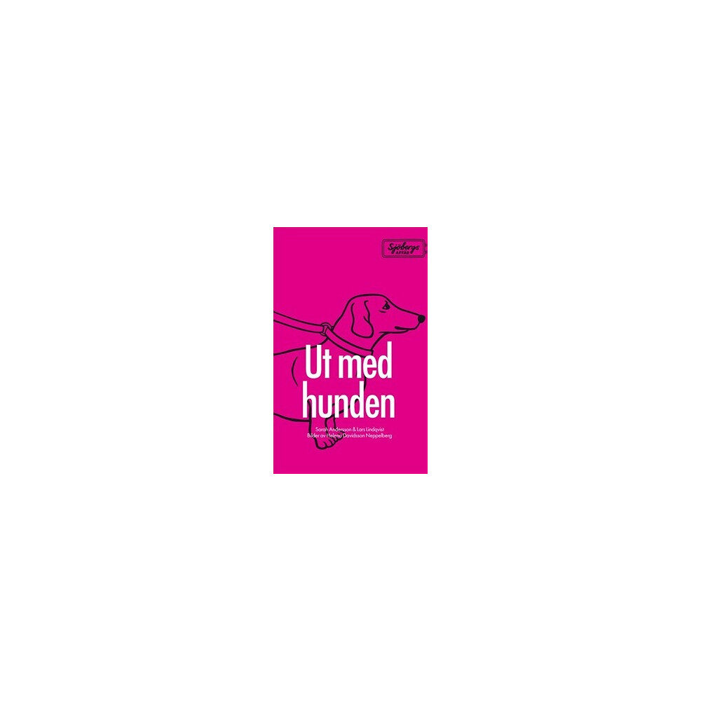 Sarah Andersson Sjöbergs affär. Del 1, Ut med hunden (inbunden)