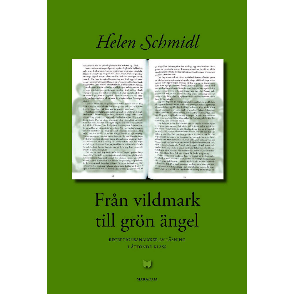 Helen Schmidl Från vildmark till grön ängel : receptionsanalyser av läsning i åttonde klass (bok, danskt band)