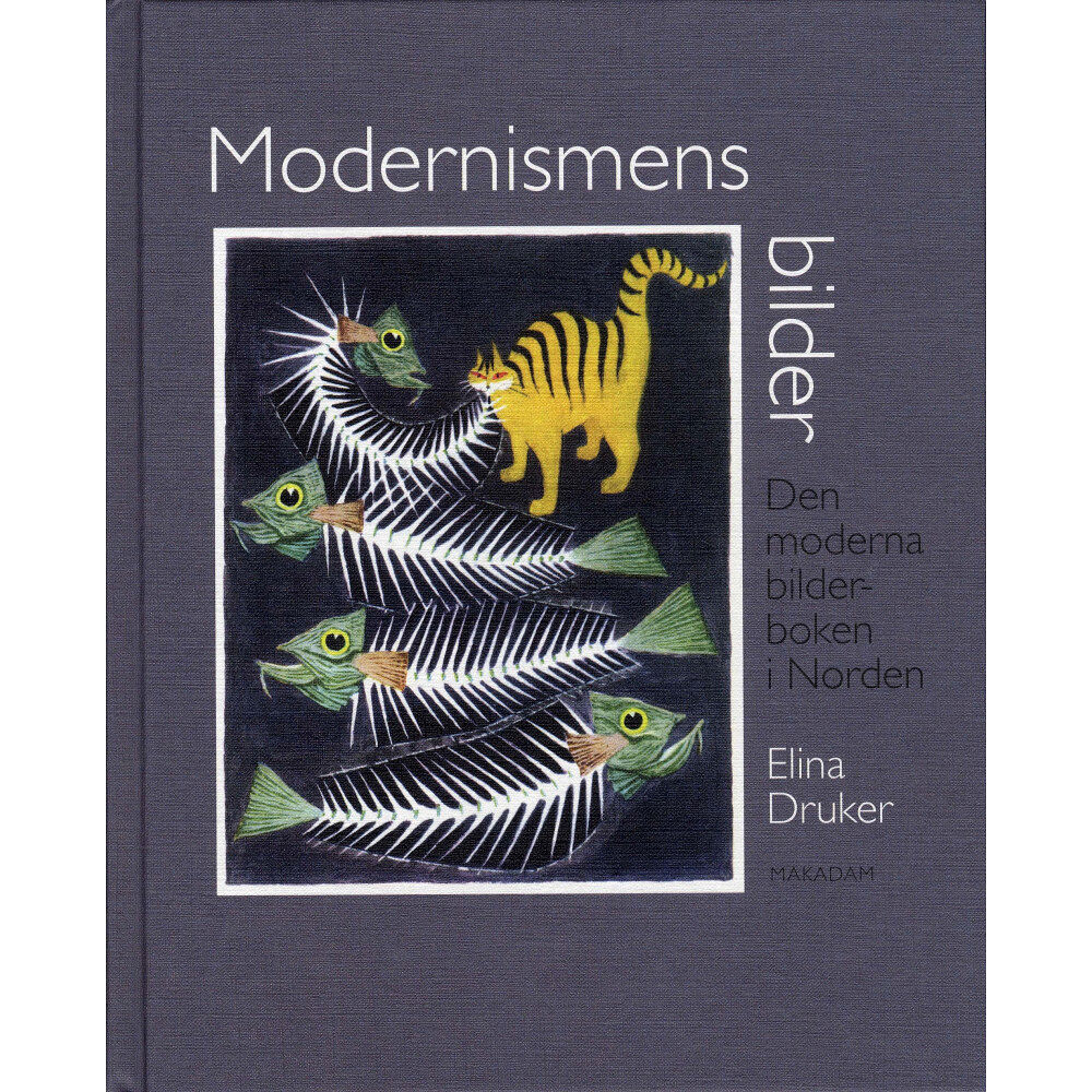 Elina Druker Modernismens bilder : den moderna bilderboken i Norden (inbunden)