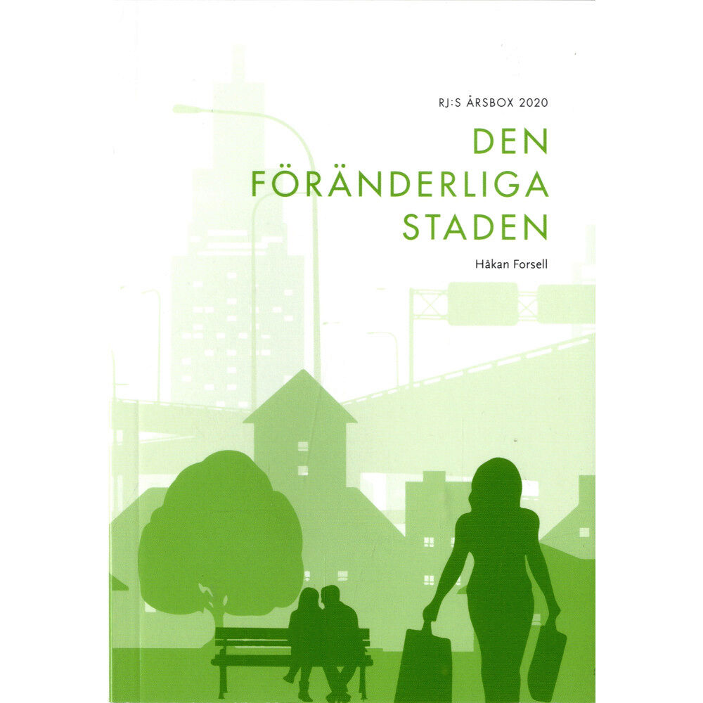 Håkan Forsell Den föränderliga staden (RJ:s årsbox 2020. Staden) (bok, danskt band)