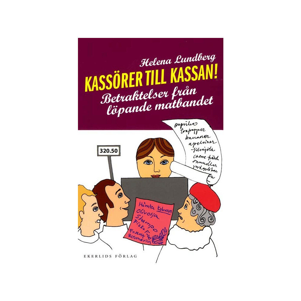 Helena Lundberg Kassörer till kassan : betraktelser från löpande matbandet (bok, danskt band)