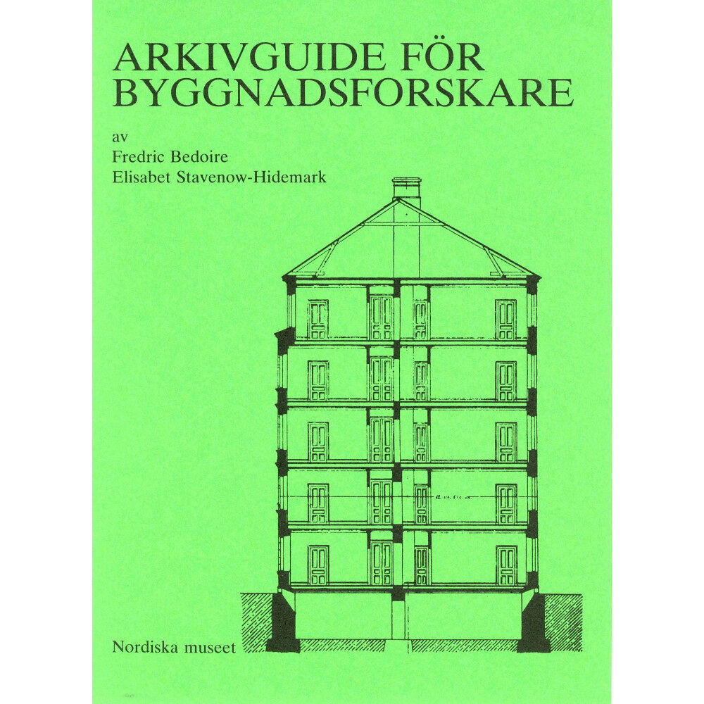 Fredric Bedoire Arkivguide för byggnadsforskare (häftad)