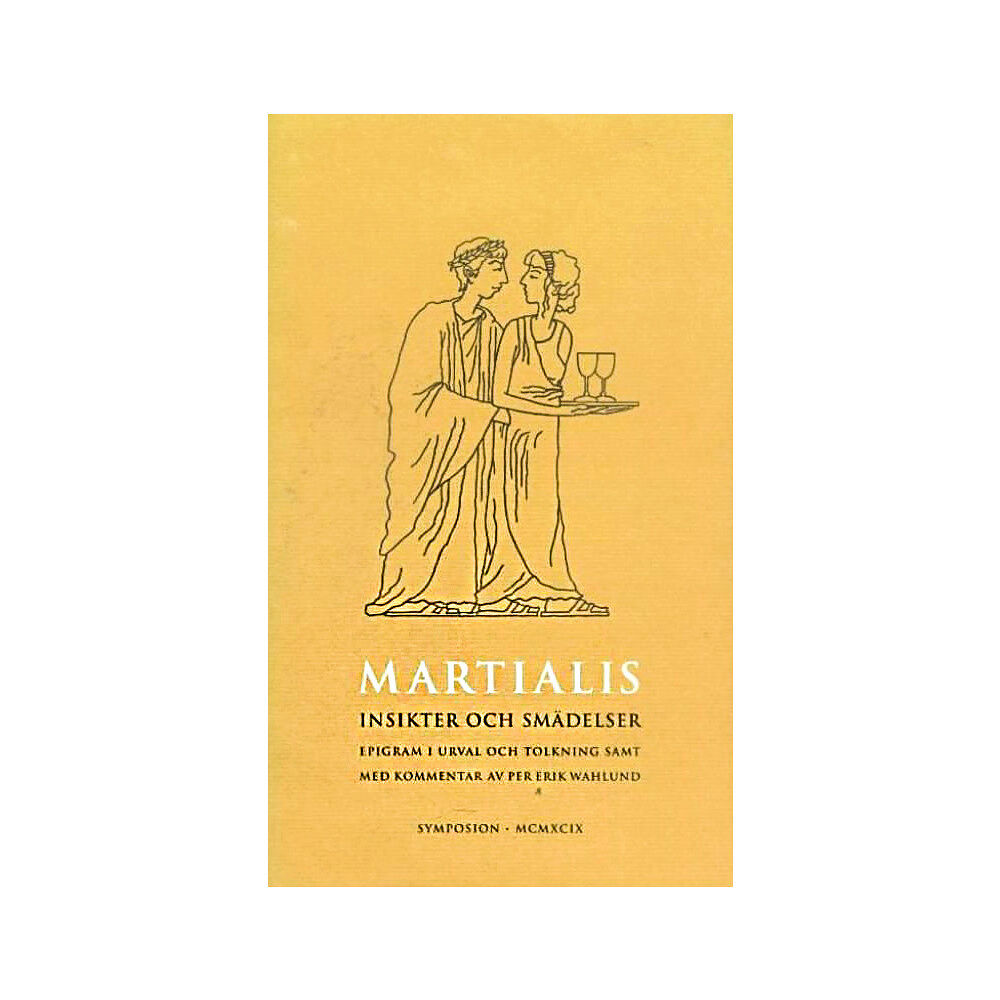 Marcus Valerius Martialis Insikter och smädelser : Böckerna VII-XII : epigram (inbunden)