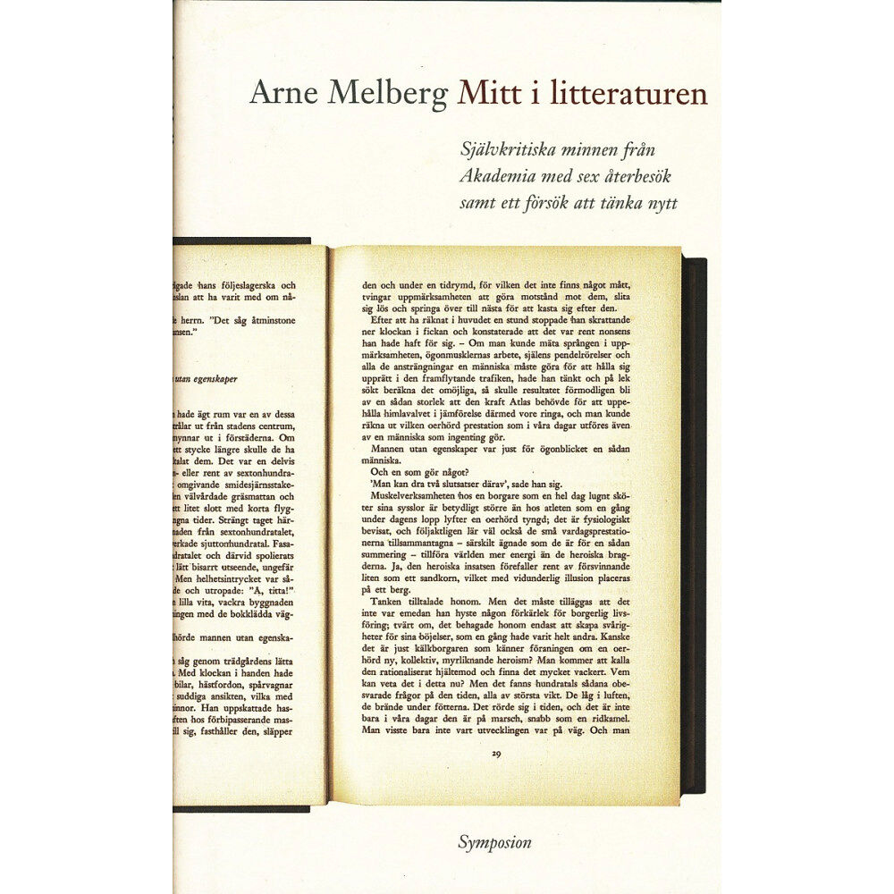 Arne Melberg Mitt i litteraturen : självkritiska minnen från Akademia med sex återbesök (inbunden)