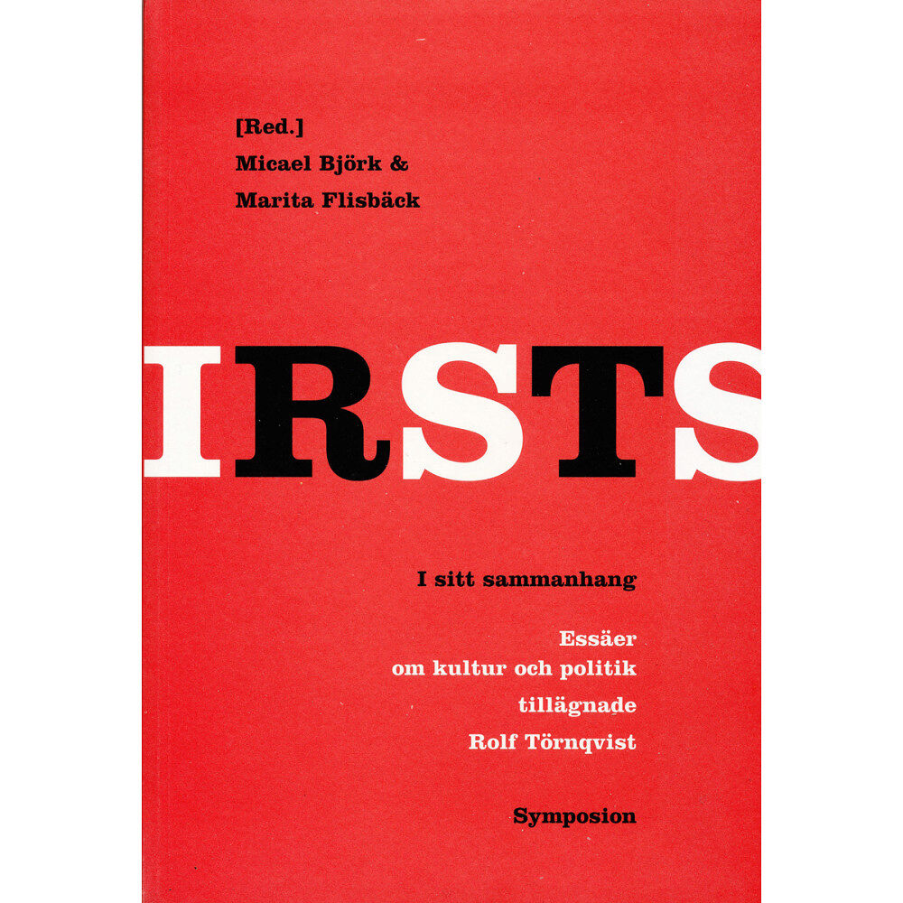 Brutus Östlings bokf Symposion I sitt sammanhang : essäer om kultur och politik tillägnade Rolf Törnqvist (häftad)