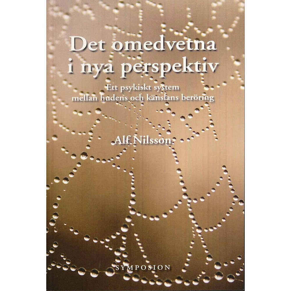 Brutus Östlings bokf Symposion Det omedvetna i nya perspektiv : ett psykiskt system mellan huden och känslans beröring (häftad)