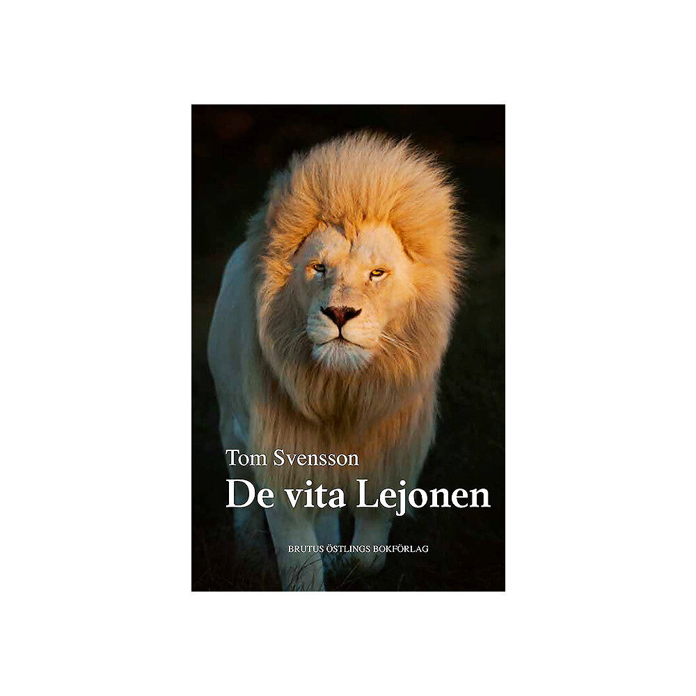 Tom Svensson De vita lejonen (inbunden)