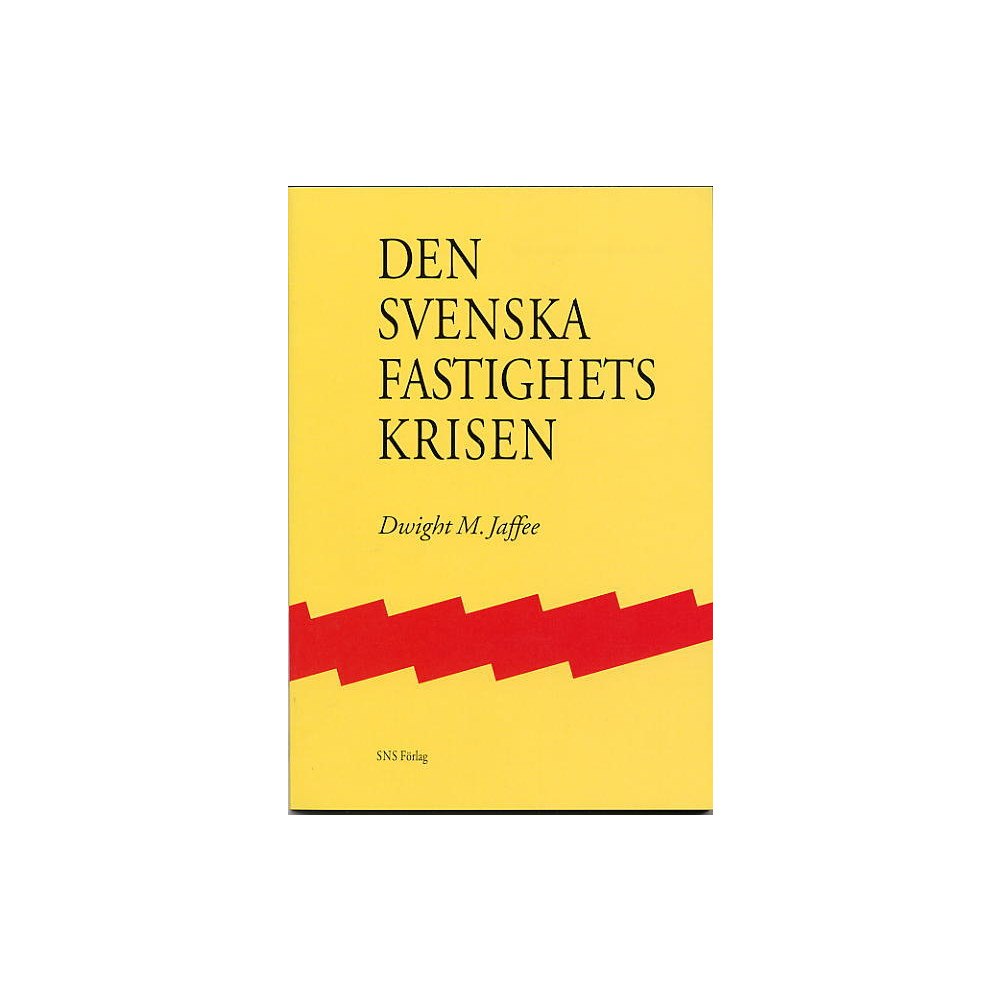 Dwight M. Jaffee Den svenska fastighetskrisen (häftad)