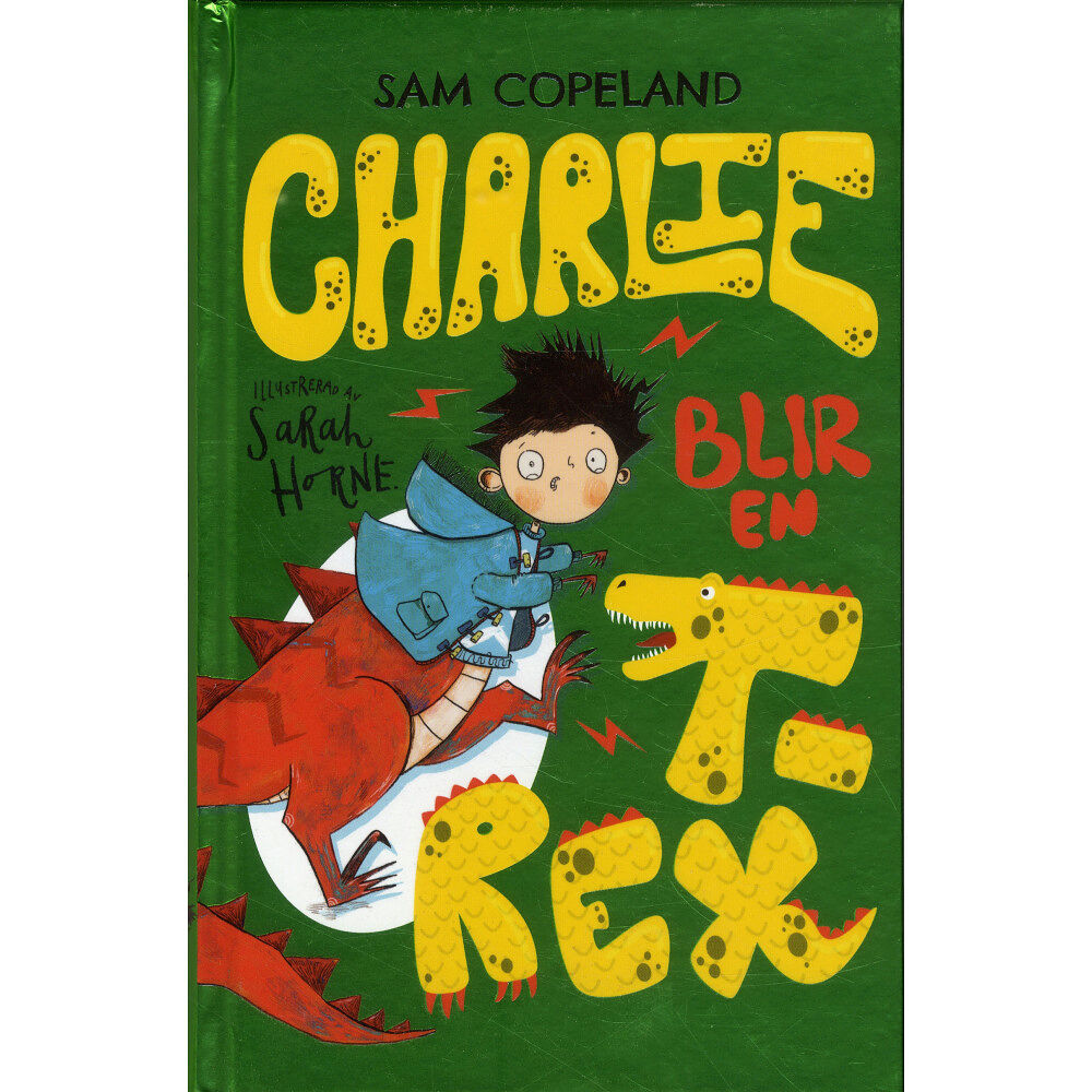 Sam Copeland Charlie blir en T-rex (bok, kartonnage)