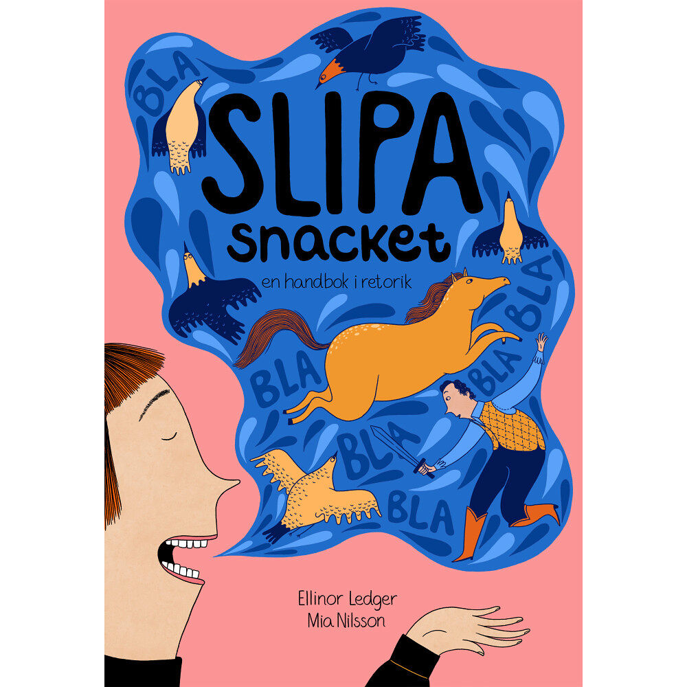 Ellinor Ledger Slipa snacket : en handbok i retorik (inbunden)