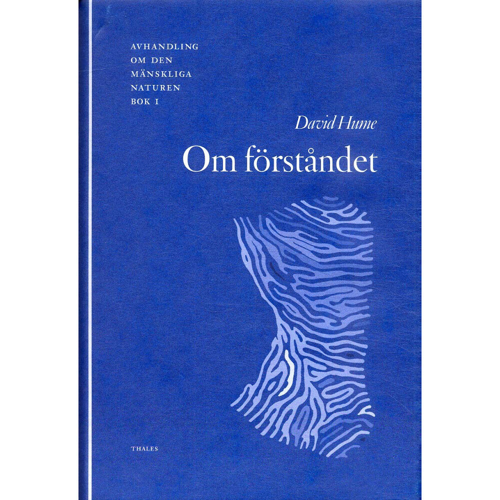 David Hume Om förståndet - Avhandling om den mänskliga naturen 1 (inbunden)