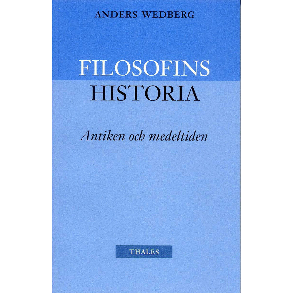 Anders Wedberg Filosofins historia - antiken och medeltiden (häftad)