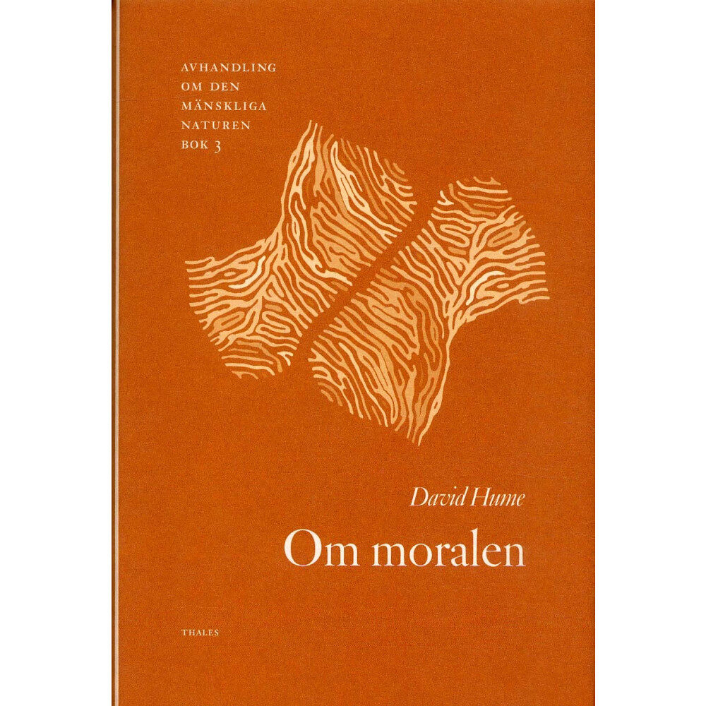 David Hume Om moralen - Avhandling om den mänskliga naturen (inbunden)