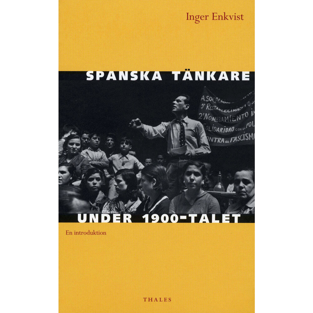 Inger Enkvist Spanska tänkare under 1900-talet : en introduktion (häftad)