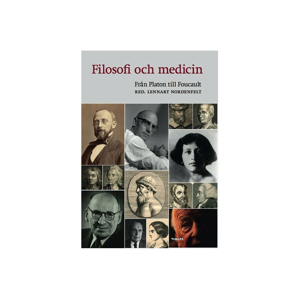 Bokförlaget Thales Filosofi och medicin : från Platon till Foucault (inbunden)