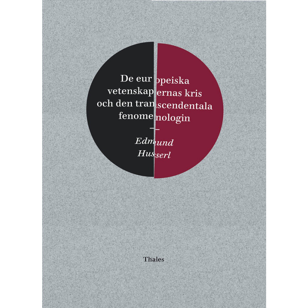 Edmund Husserl De europeiska vetenskapernas kris och den transcendentala fenomenologin (inbunden)