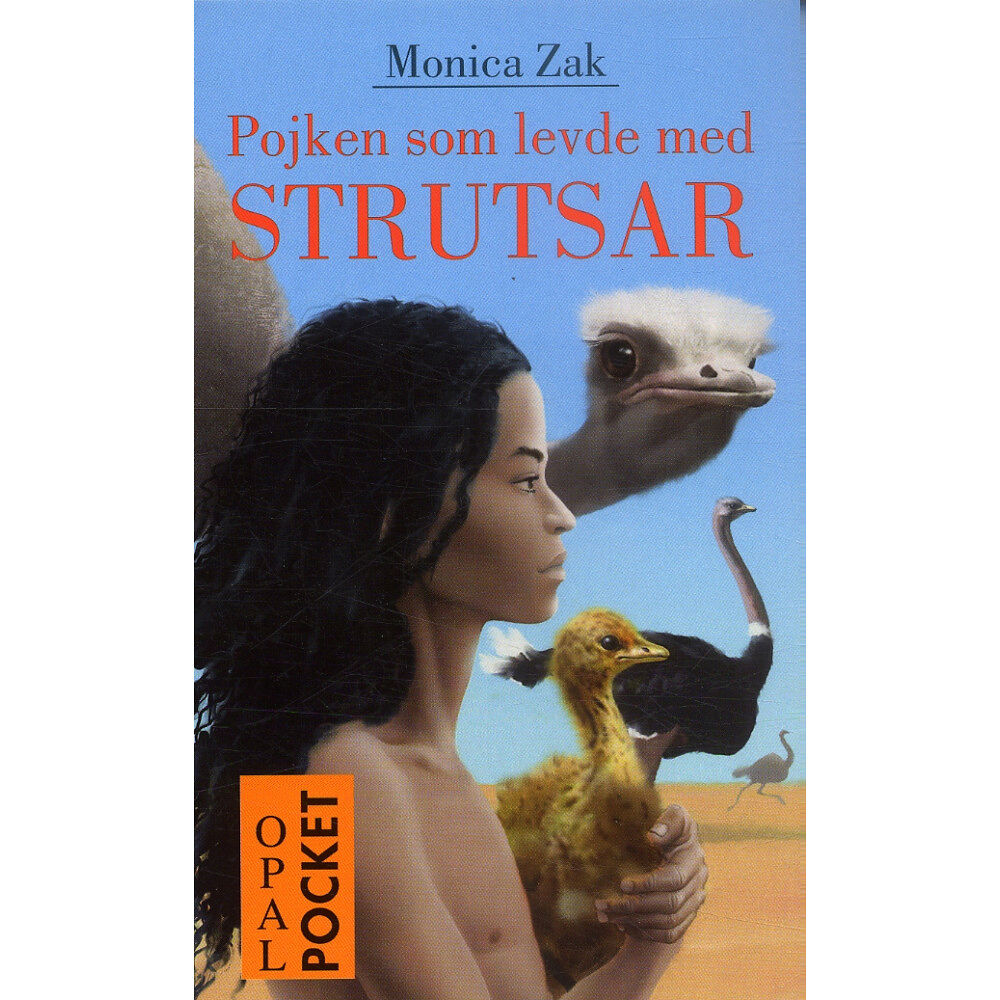 Monica Zak Pojken som levde med strutsar (pocket)