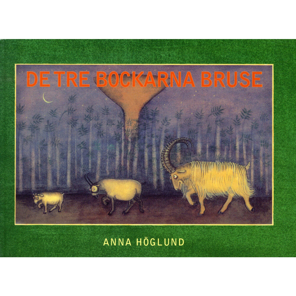 Anna Höglund De tre bockarna Bruse (inbunden)