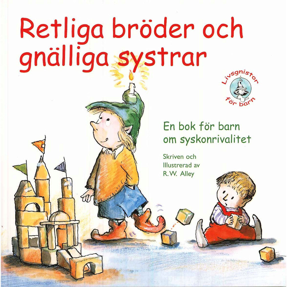 R. W. Alley Retliga bröder och gnälliga systrar! (häftad)
