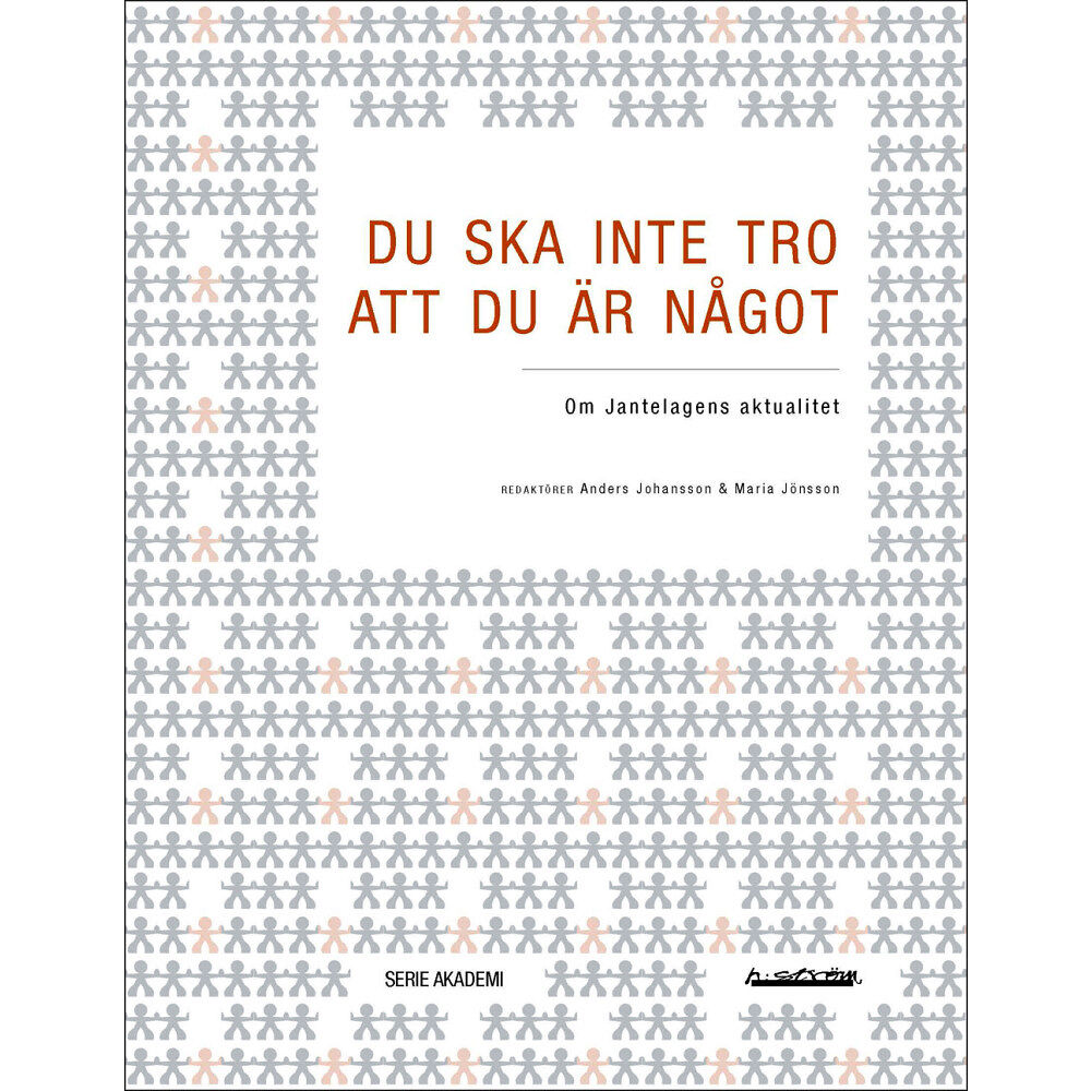 H:ström Text & Kultur Du ska inte tro att du är något : om Jantelagens aktualitet (bok, danskt band)