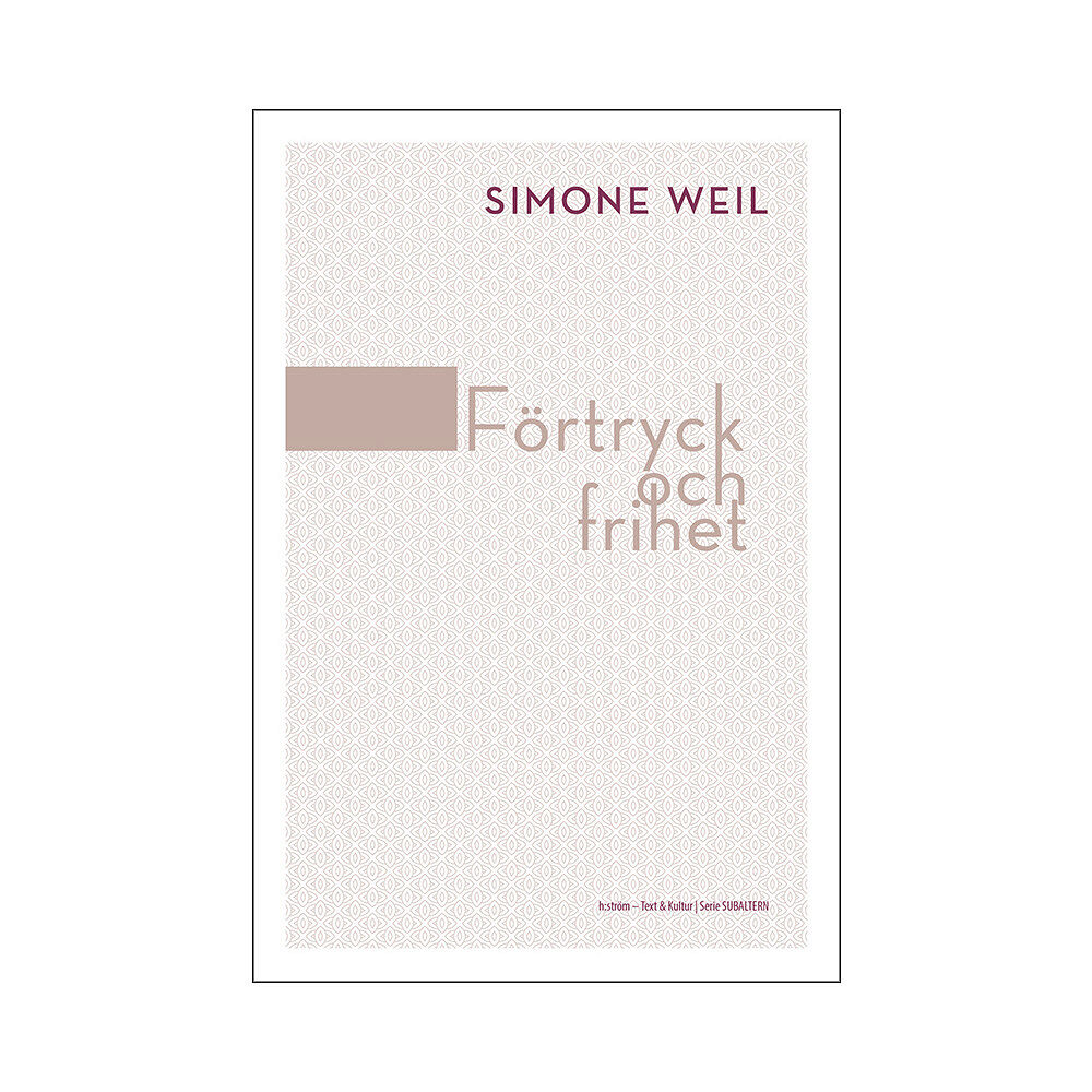 Simone Weil Förtryck och frihet (bok, danskt band)