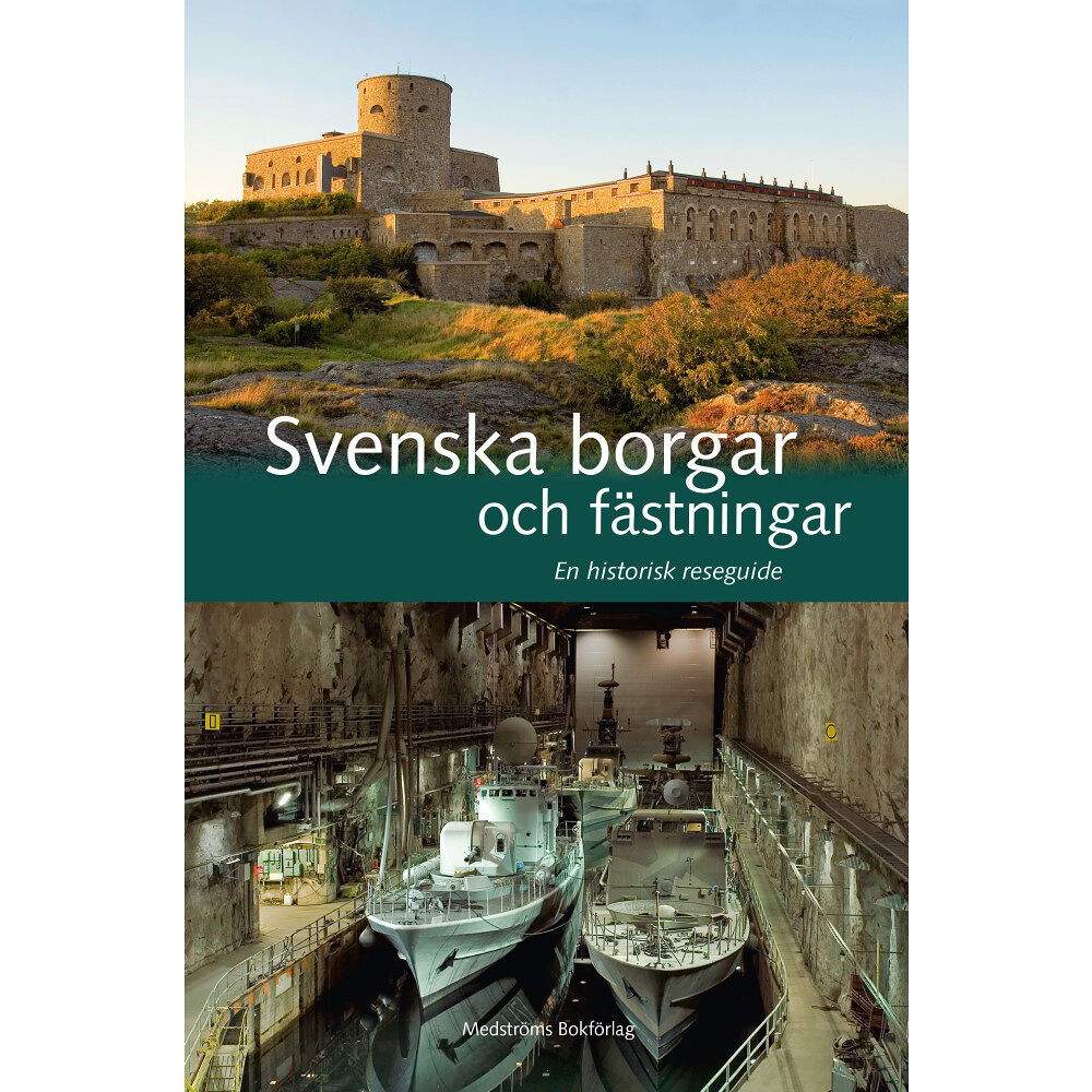 Leif Törnquist Svenska borgar och fästningar : en historisk reseguide (inbunden)
