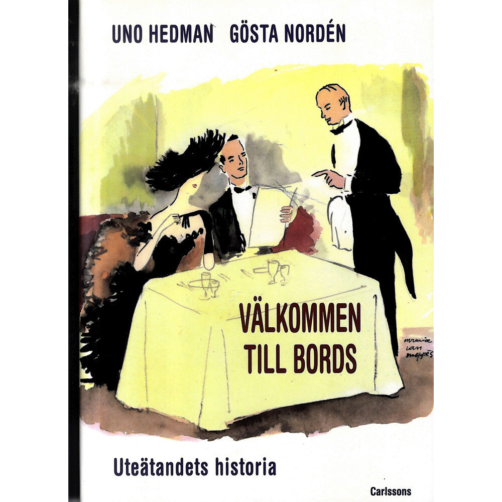 Carlsson Välkommen till bords : uteätandets historia (inbunden)