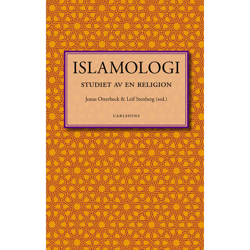 Carlsson Islamologi : studiet av en religion (inbunden)