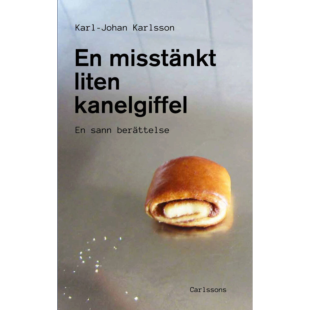 Carlsson En misstänkt liten kanelgiffel (inbunden)