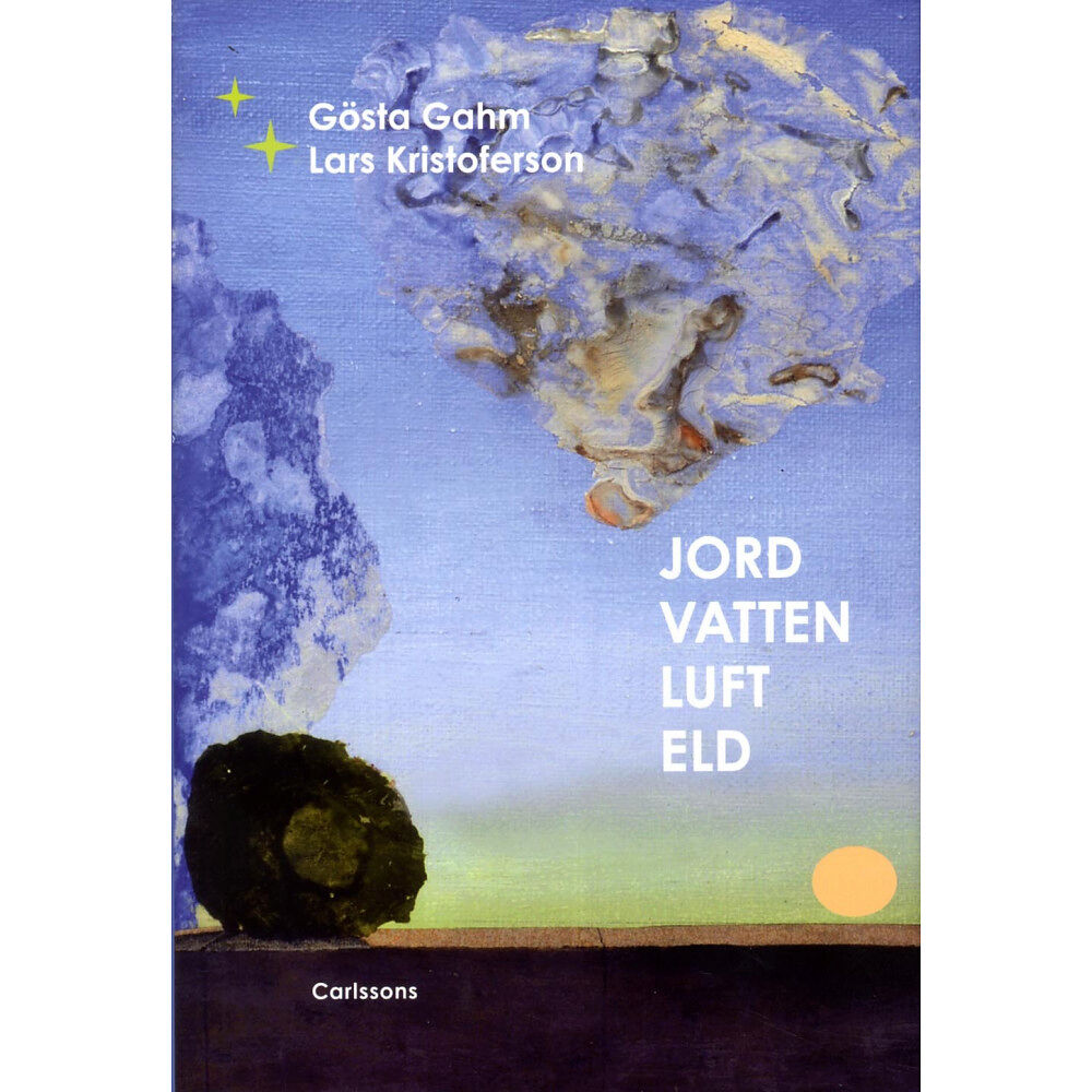 Gösta Gahm Jord vatten luft eld (inbunden)