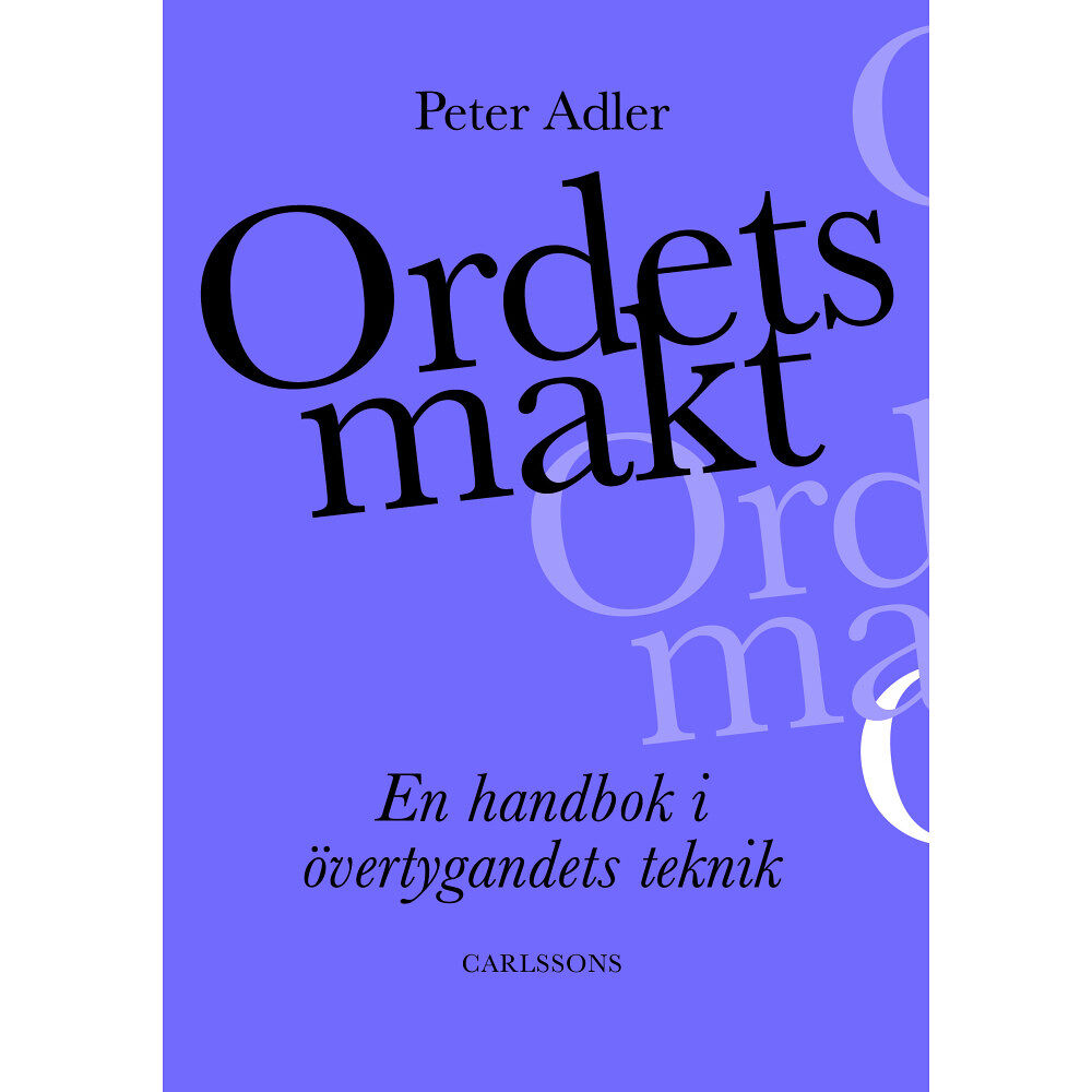 Peter Adler Ordets makt : en guidad tur genom retorikens landskap (inbunden)