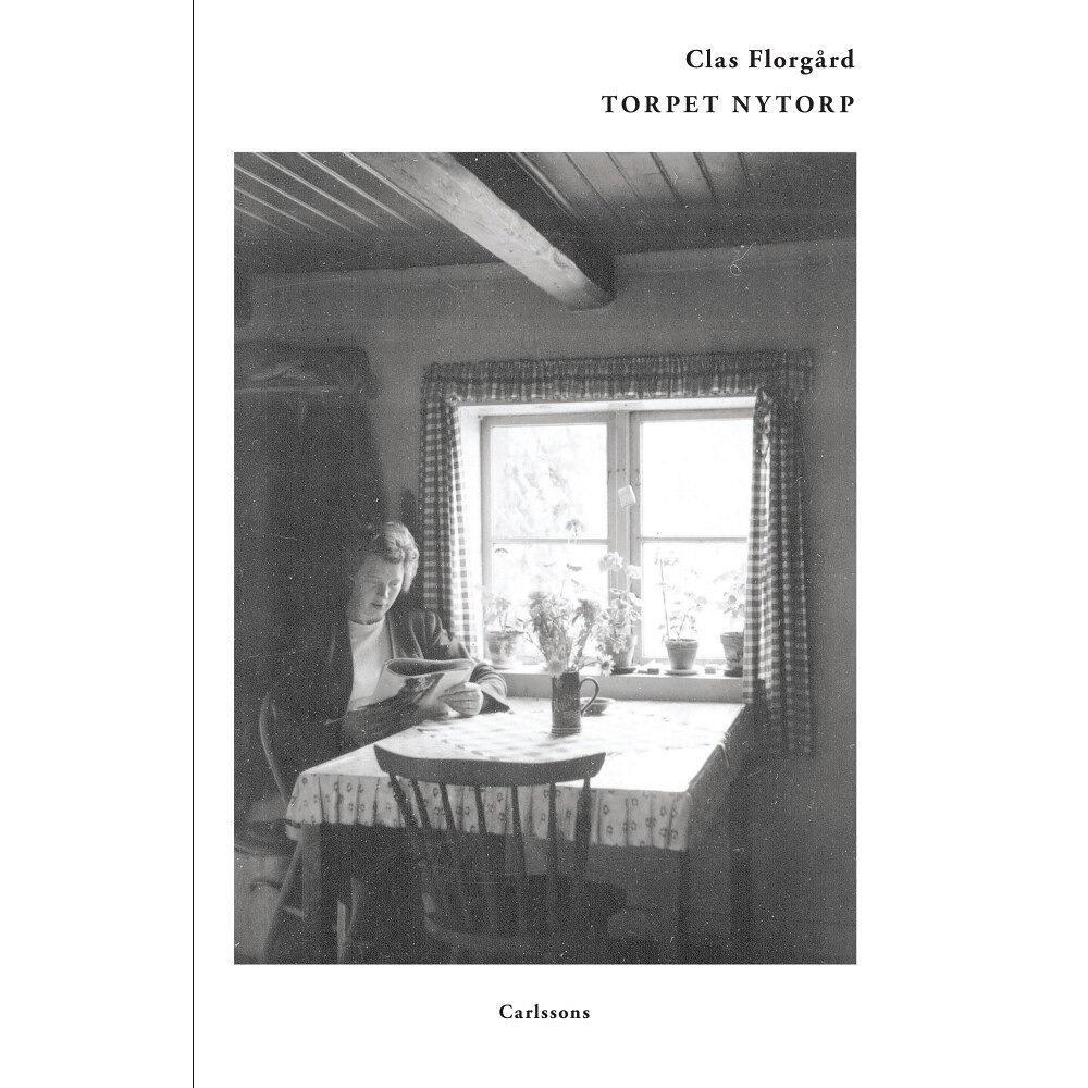 Clas Florgård Torpet Nytorp : en skärva svensk historia (inbunden)