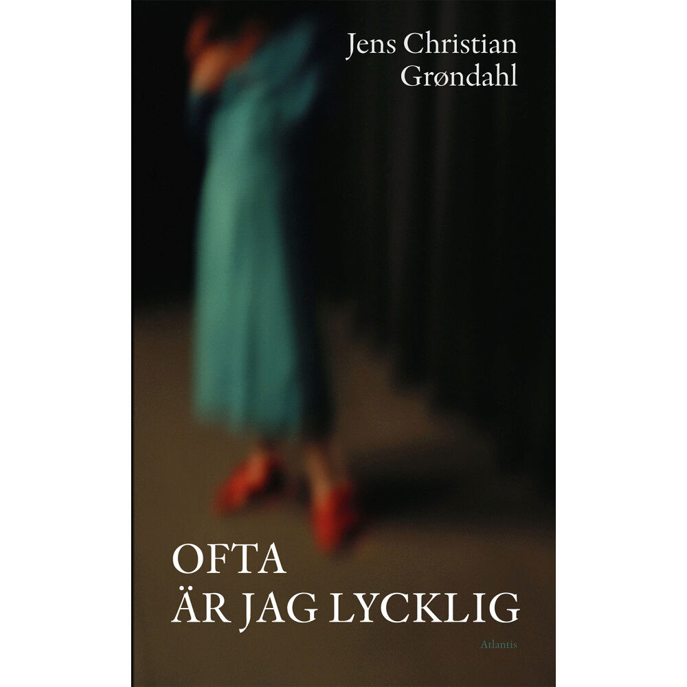 Jens Christian Grøndahl Ofta är jag lycklig (inbunden)