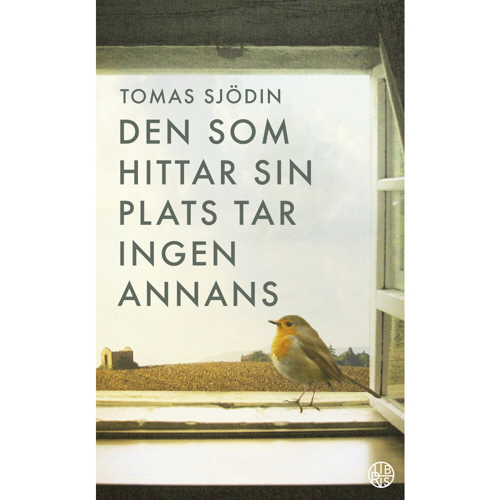 Tomas Sjödin Den som hittar sin plats tar ingen annans (pocket)