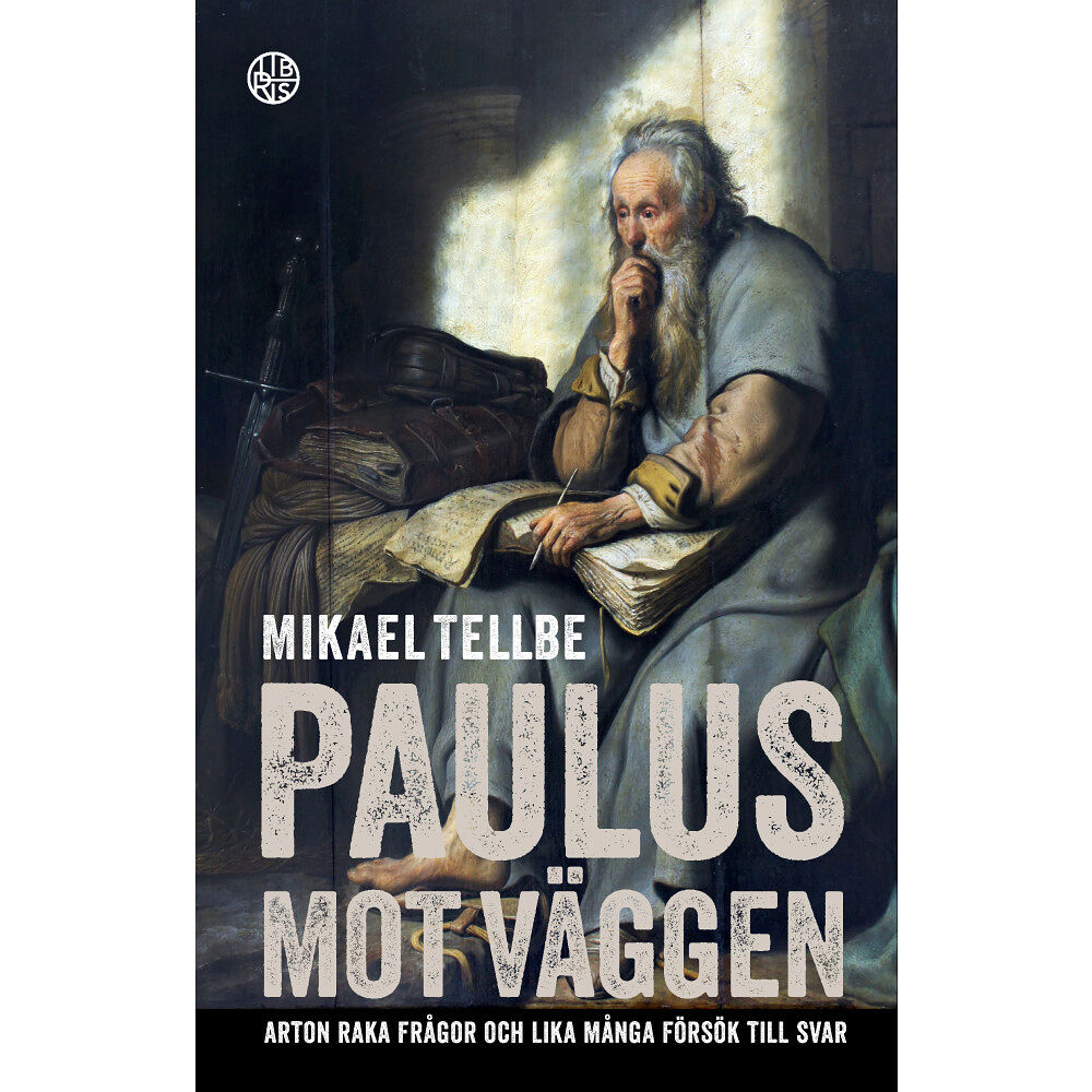 Mikael Tellbe Paulus mot väggen (inbunden)